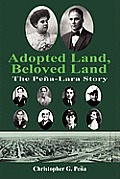 Adopted Land, Beloved Land: The Pe?a-Lara Story