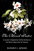 The Blessed Pastor: A Lyrical Interpretation of the Sermon on the Mount Especially for Pastors