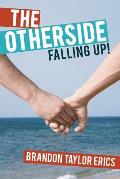 The Otherside: Falling Up!