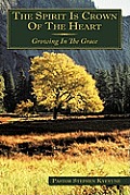 The Spirit Is Crown of the Heart: Growing in the Grace