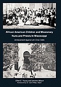 African American Children and Missionary Nuns and Priests in Mississippi: Achievement Against Jim Crow Odds
