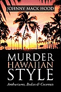 Murder Hawaiian Style: Anthuriums, Bodies & Coconuts