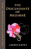 The Descendants of Melusine: The Chronicles of Lex and Laura: Book One