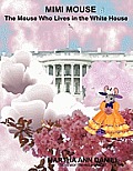 Mimi Mouse: The Mouse Who Lives in the White House