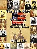 The 26th Ohio Veteran Volunteer Infantry: The Groundhog Regiment