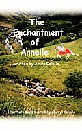 The Enchantment of Annelle: Illustrated and Edited by Cheryl Colella