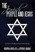 The Jewish People and Jesus: Is It Time For Reconciliation? You Decide