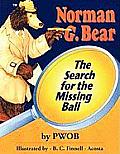 The Search for the Missing Ball: Norman G. Bear