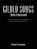 Gilded Songs (Berlin to Bacharach): The Gig Instrumentalist's Guide to the Golden Era of American Popular Song (1920 to 1979)
