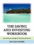 The Saving and Investing Workbook: Financial Literacy Through 937 Questions and Answers.
