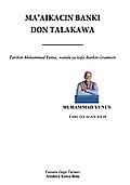 Ma'aikacin Banki Don Talakawa: Tarihin Muhammad Yunus, Wanda YA Kirkiro Bankin Grameen