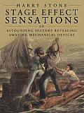 Stage Effect Sensations: An Astounding History Revealing Amazing Mechanical Devices