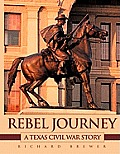 Rebel Journey: A Texas Civil War Story