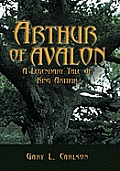 Arthur of Avalon: A Legendary Tale of King Arthur