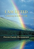 I Am Lifted: A Journey to a Better Life