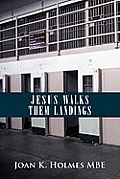 Jesus Walks Them Landings