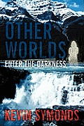 Other Worlds: Enter the Darkness