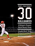 The Fastest Thirty Ballgames: A Ballpark Chasers World Record Story