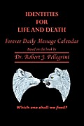 Identities for Life and Death: Forever Daily Message Calendar