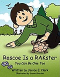 Roscoe Is a Rakster: You Can Be One Too