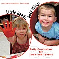Little Hands, Busy Minds: Daily Curriculum for Two's and Three's