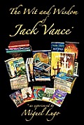The Wit and Wisdom of Jack Vance *: * as Experienced by Miguel Lugo
