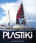 Plastiki Across the Pacific on Plastic An Adventure to Save Our Oceans