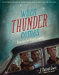 When Thunder Comes Poems for Civil Rights Leaders