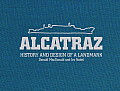 Alcatraz History & Design of a Landmark