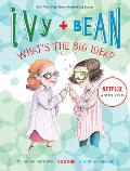 Ivy & Bean 07 Whats the Big Idea