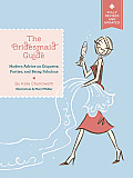 Bridesmaid Guide Modern Advice on Etiquette Parties & Being Fabulous