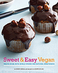 Sweet & Easy Vegan Treats Made with Whole Grains & Natural Sweeteners