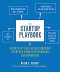 Startup Playbook Secrets of the Fastest Growing Startups from 42 Founders
