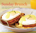 Sunday Brunch Simple Delicious Recipes for Leisurely Mornings