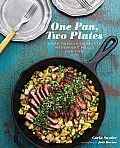 One Pan Two Plates More Than 70 Complete Weeknight Meals for Two