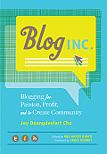 Blog Inc Blogging for Passion Profit & to Create Community