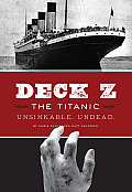 Deck Z The Titanic Unsinkable Undead