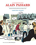 In the Kitchen with Alain Passard Inside the World & Mind of a Master Chef