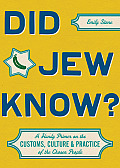 Did Jew Know A Handy Primer on the Customs Culture & Practice of the Chosen People