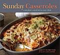 Sunday Casseroles Complete Comfort in One Dish