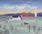 Sleep Tight Farm A Farm Prepares for Winter