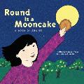 Round Is a Mooncake A Book of Shapes
