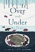 Over & Under the Snow