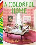 Colorful Home Create Lively Palettes for Every Room