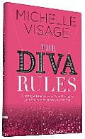 Diva Rules Ditch the Drama Find Your Strength & Sparkle Your Way to the Top