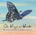 On Wings of Words The Extraordinary Life of Emily Dickinson Emily Dickinson for Kids Biography of Female Poet for Kids