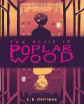The House in Poplar Wood: (Fantasy Middle Grade Novel, Mystery Book for Middle School Kids)