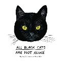 All Black Cats Are Not Alike