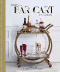Art of the Bar Cart Styling & Recipes