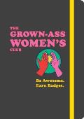 Grown Ass Womens Club Be Awesome Earn Badges Journal